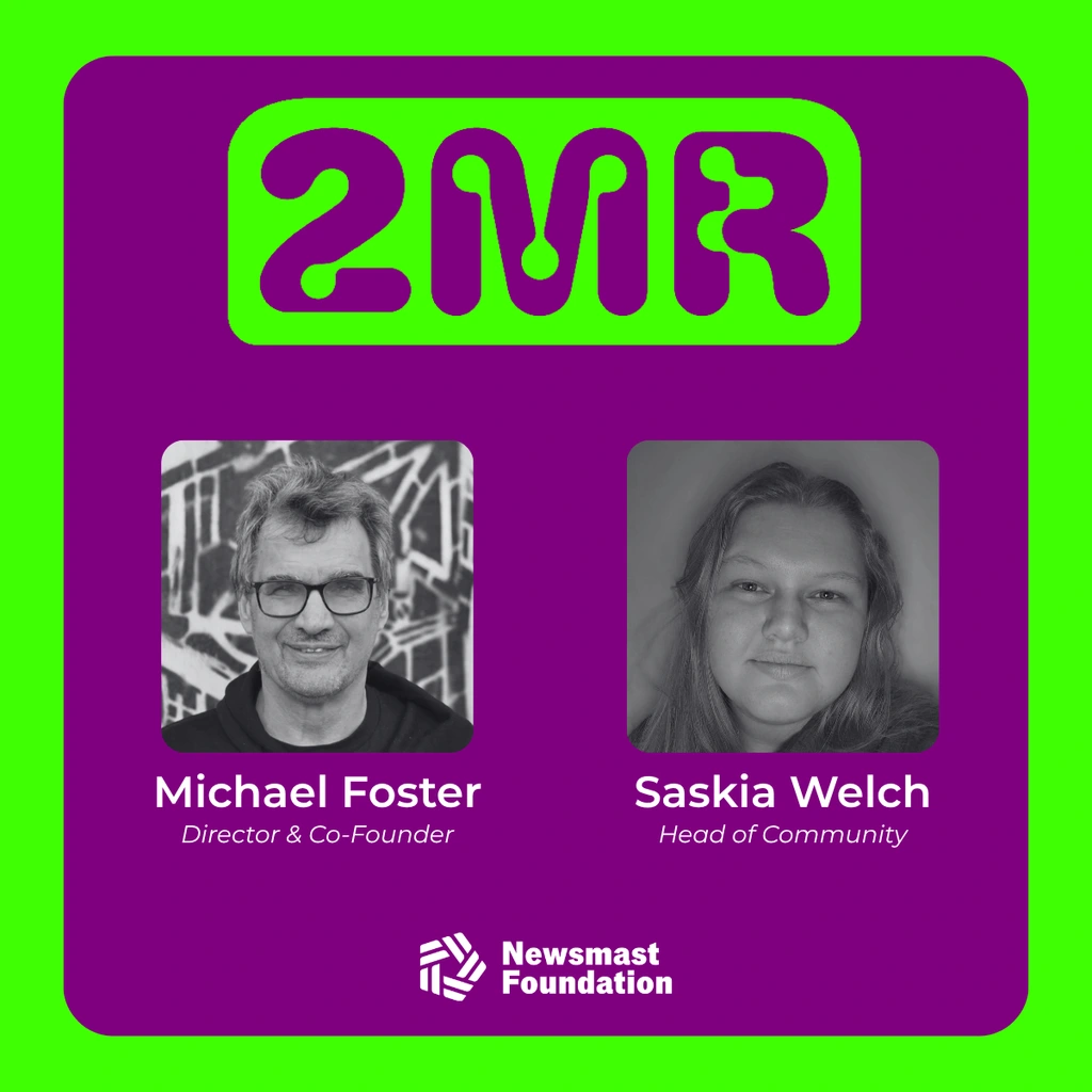 A neon green and purple graphic using 2MR branding showing Michael Foster, Director & Co-Founder, and Saskia Welch, Head of Community.

Michael, a man, smiles into the camera, wearing black square frame glasses and a hoodie. 

Saskia, a woman, smiles into the camera. She has long blonde hair and wears a button shirt.