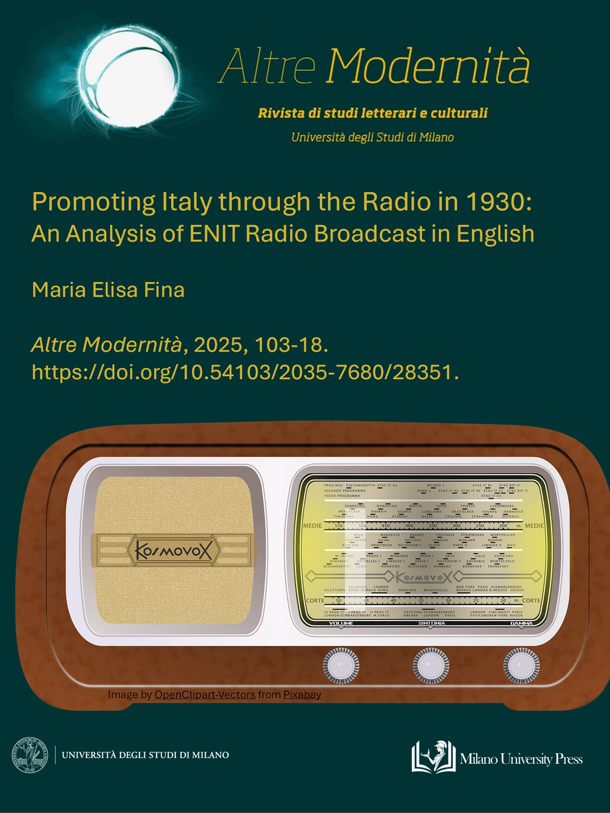Fina, Maria Elisa. 2025. «Promoting Italy through the Radio in 1930: An Analysis of ENIT Radio Broadcast in English ». Altre Modernità, marzo, 103-18. https://doi.org/10.54103/2035-7680/28351.