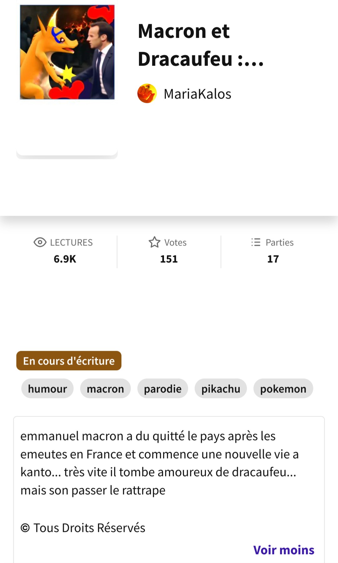 Présentation d'une histoire titrée « Macron et Dracaufeu » et résumée ainsi : « emmanuel macron a du quitté le pays après les emeutes en France et commence une nouvelle vie a kanto... très vite il tombe amoureux de dracaufeu... mais son passer le rattrape »