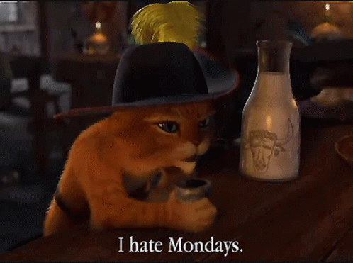 puss in boots caption i hate mondays gif