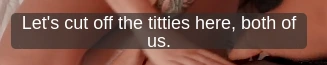 "Let's cut off the titties here, both of them"