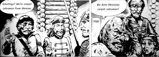 "Greetings! We're carpet salesmen from Ukraine." "We hate Ukrainian carpet salesmen!"