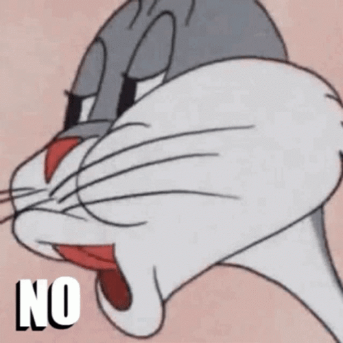 bugs bunny saying no meme gif