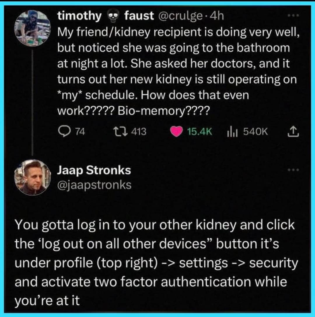 Remember to 2FA your kidneys.