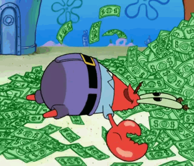 Mr Krabs from Spongebob rolling around in piles of money.