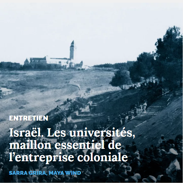 ENTRETIEN
Israël. Les universités, maillon essentiel de l’entreprise coloniale
SARRA GRIRA, MAYA WIND

image d'arrière-plan : Cérémonie d’ouverture de l’Université hébraïque de Jérusalem (1925)
Bibliothèque Younes & Soraya Nazarian, Université de Haïfa, collections numériques