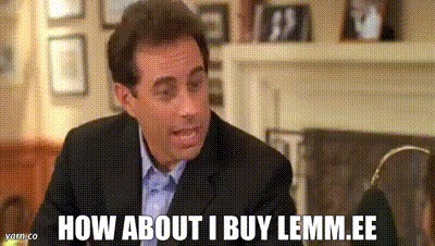 Jerry Seinfeld telling Jack "How about I buy Lemm.ee and turn it into the biggest Lane Bryant in Midtown?"