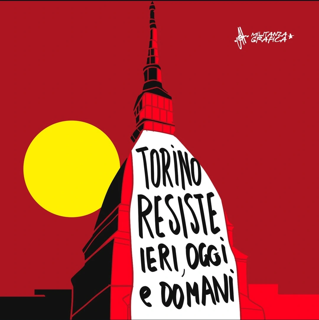 Nell'immagine, la Mole Antonelliana con uno striscione che recita: "Torino Resiste ieri, oggi e domani".