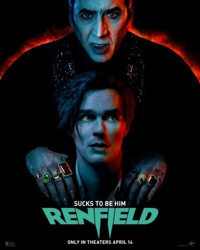 Poster for movie Renfield with sub-title "sucks to be him", featuring main character and Dracula standing behind him, hands grabbing his shoulders.