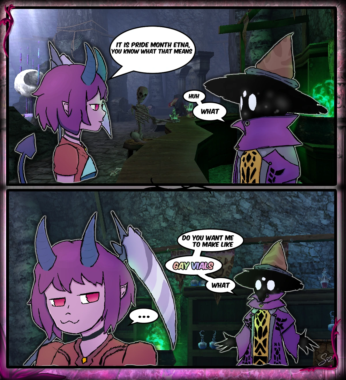 A comic depicting a conversation between Demi and Etna, characters from Lunacid. Demi says "it is pride month Etna, you know what that means." Confused Etna responds with: "huh what? Do you want me to make like gay vials? What?" while Demi walks away with a smile.