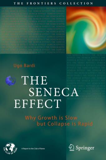 But why are such collapses so common, and what generates them? Several books have been published on the subject, including the well known "Collapse" by Jared Diamond (2005), "The collapse of complex societies" by Joseph Tainter (1998) and "The Tipping Point," by Malcom Gladwell (2000). Why The Seneca Effect? This book is an ambitious attempt to pull these various strands together by describing collapse from a multi-disciplinary viewpoint. The reader will discover how collapse is a collective phenomenon that occurs in what we call today "complex systems," with a special emphasis on system dynamics and the concept of "feedback. 
" From this foundation, Bardi applies the theory to real-world systems, from the mechanics of fracture and the collapse of large structures to financial collapses, famines and population collapses, the fall of entire civilzations, and the most dreadful collapse we can imagine: that of the planetary ecosystem generated by overexploitation and climate change. The final objective of the book is to describe a conclusion that the ancient stoic philosophers had already discovered long ago, but that modern system science has rediscovered today. If you want to avoid collapse you need to embrace change, not fight it. Neither a book about doom and gloom nor a cornucopianist's dream, The Seneca Effect goes to the heart of the challenges that we are facing today, helping us to manage our future rather than be managed by it.