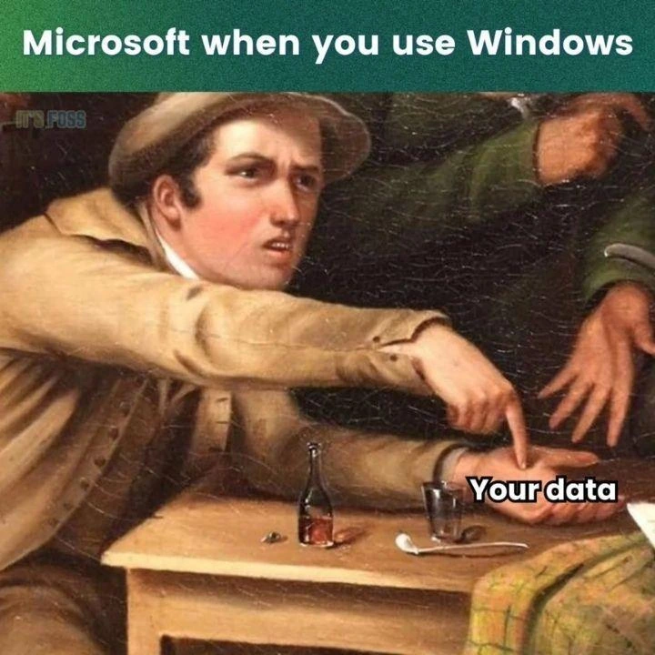 Microsoft when you use Windows:

There is a picture of a victorian-era (i might be wrong) boy demanding something called "your data" to from someone.