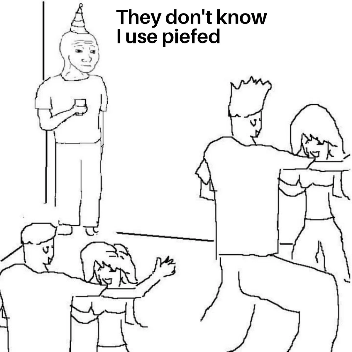 Meme with people partying, one is standing alone in the corner, thinking: They don't know I use piefed
