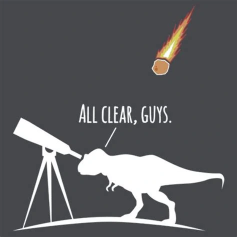 A dinosaur looking through a telescope, saying "All clear, guys." Meanwhile a comet is falling through the part of the sky behind its back