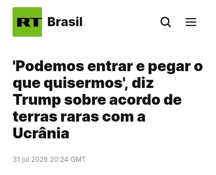 RT Brasil: "A Ucrânia tem um solo muito rico e fértil em termos de terras raras. Temos um contrato assinado relacionado às terras raras, podemos entrar lá quando quisermos e pegar praticamente o que quisermos. Foi um acordo muito bom"