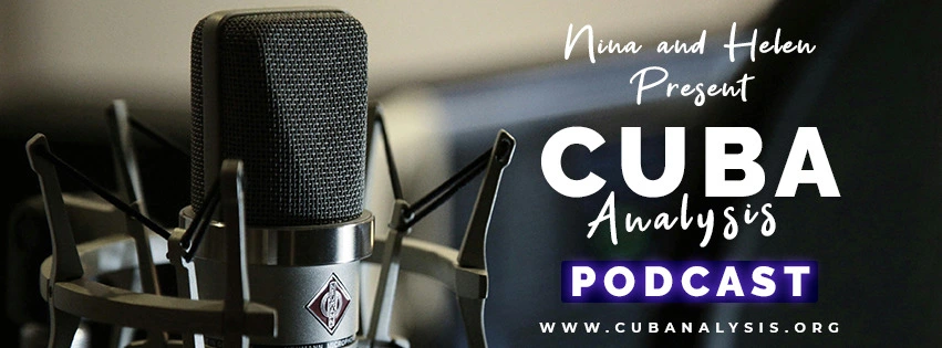 Graphic of podcast microphone with text:

Nina and Helen
Present
Cuba Analysis
PODCAST
www.cubaanalysis.org