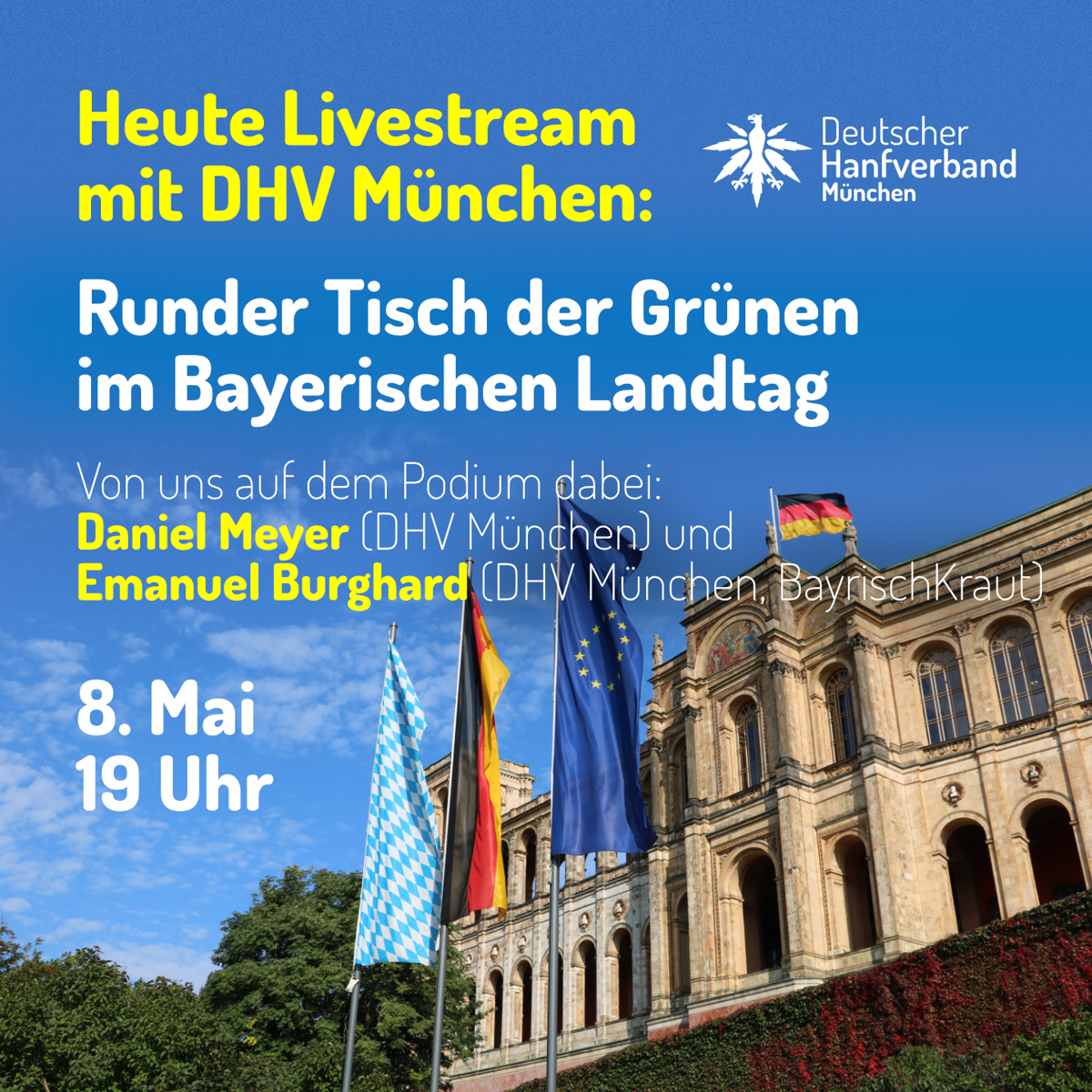 Heute Livestream mit DHV München: Runder Tisch der Grünen im Bayerischen Landtag. Von uns auf dem Podium dabei: Daniel Meyer (DHV München) und Emanuel Burghard (DHV München, BayrischKraut). 08.05.2025, 19 Uhr.