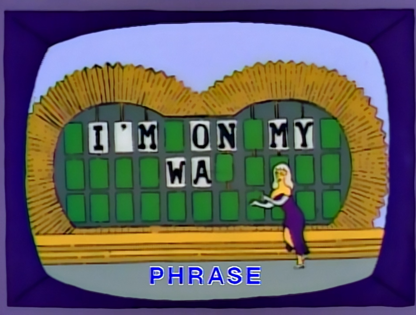 Wheel of Fortune board “I’M ON MY WA_”