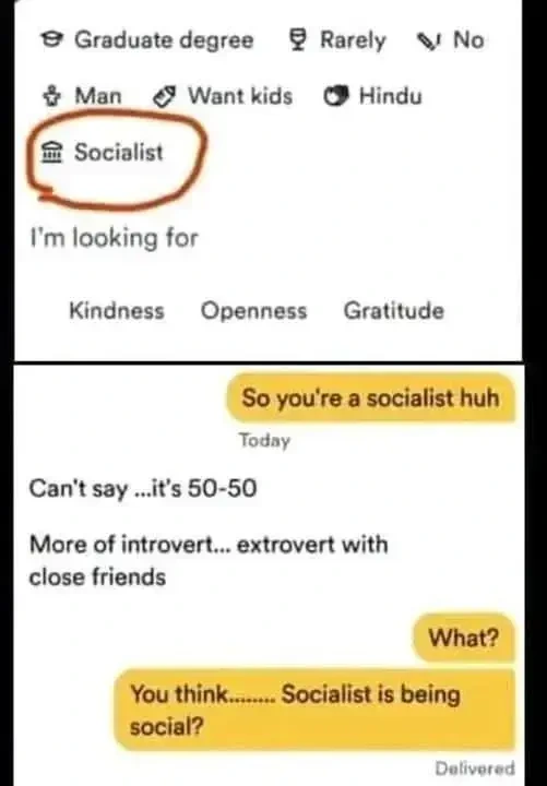 Socialism is when you are social
