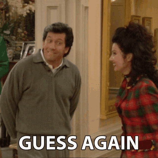 Guess again!