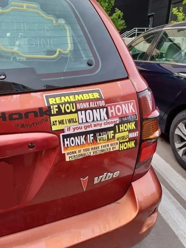 Do they want me to fuckin' honk or not