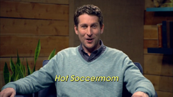 Scott Aukerman aka Hot Soccermom