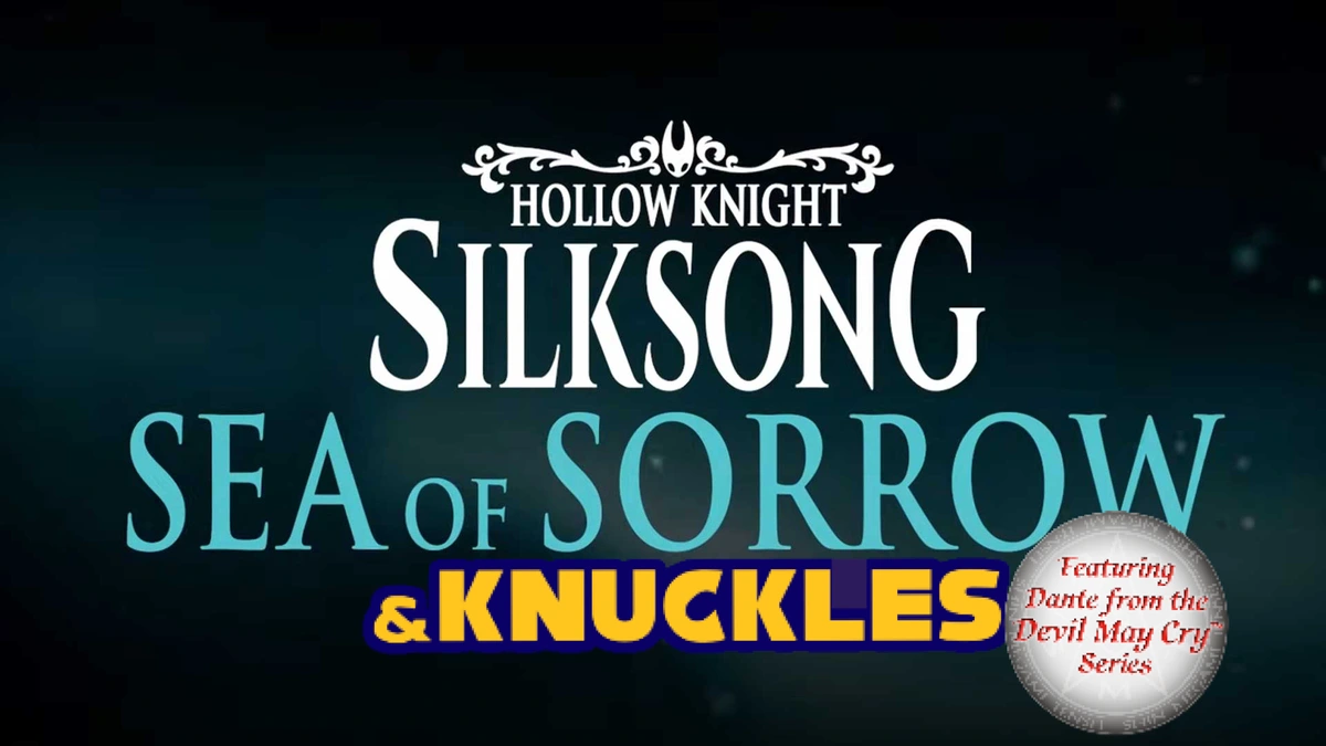 Hollow Knight Silksong - Sea of Sorrow & Knuckles (Featuring Dante from the Devil May Cry series)